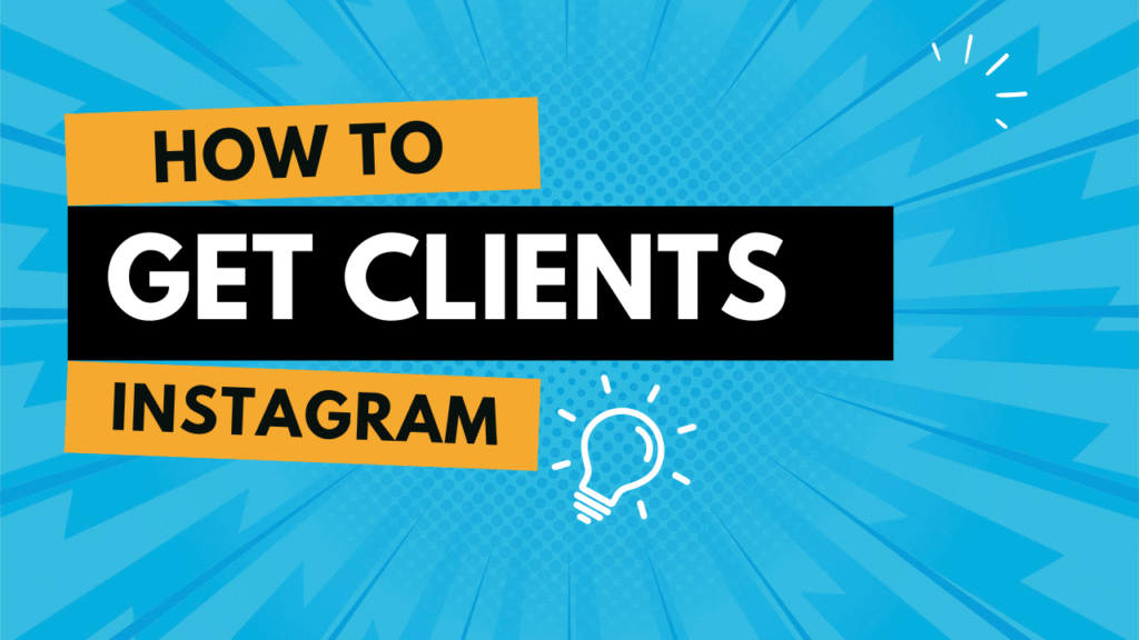 How to Get Clients for Your Service Business Using Instagram